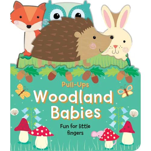 Woodland Babies: Fun for Little Fingers