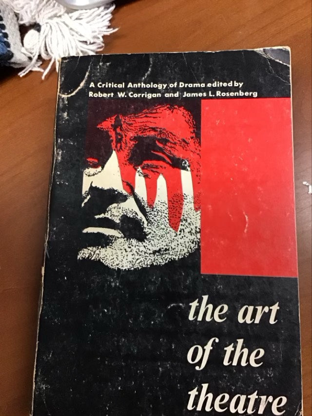 The Art Of The Theatre by Robert Corrigan,James L Rosenberg