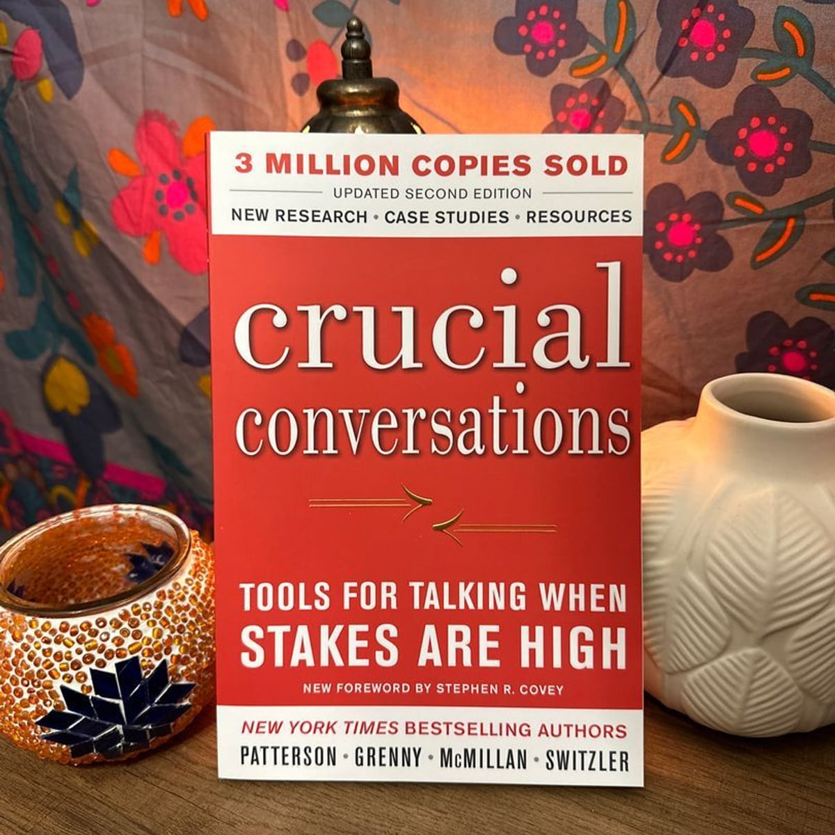 Crucial Conversations Tools for Talking When Stakes Are High, Second Edition by Kerry Patterson
