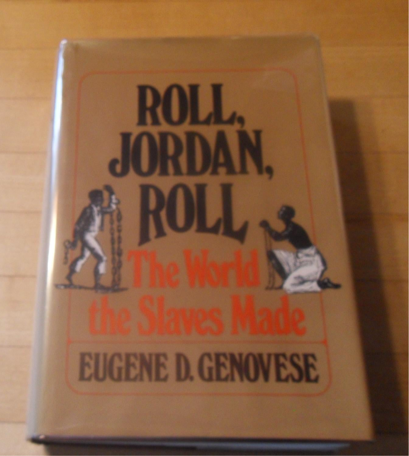 Roll, Jordan, Roll by Eugene D. Genovese