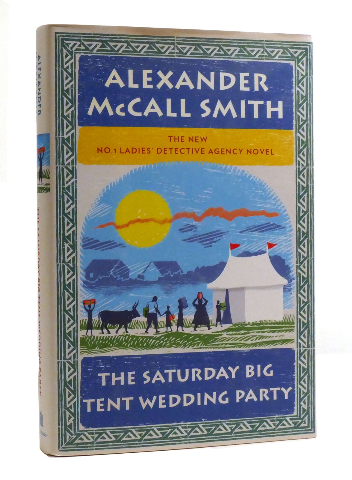 The Saturday Big Tent Wedding Party by Alexander McCall Smith