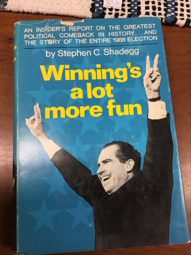 Winning’s A Lot More Fun by Stephen C. Shadegg