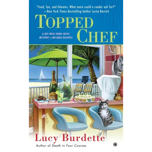 Topped Chef: A Key West Food Critic Mystery