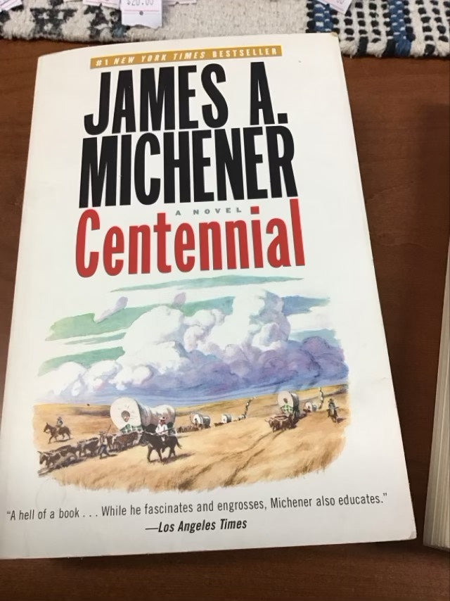 Centennial: A Novel by James A. Michener