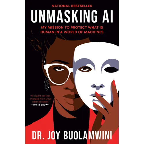 Unmasking AI: My Mission to Protect What Is Human in a World of Machines