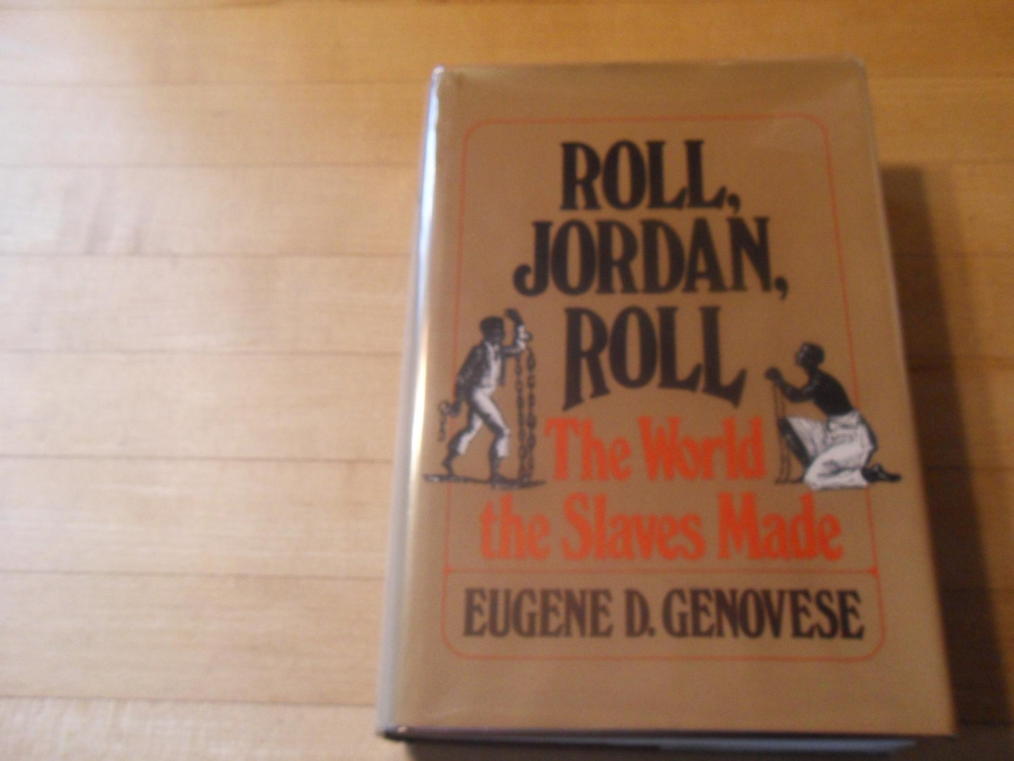 Roll, Jordan, Roll by Eugene D. Genovese