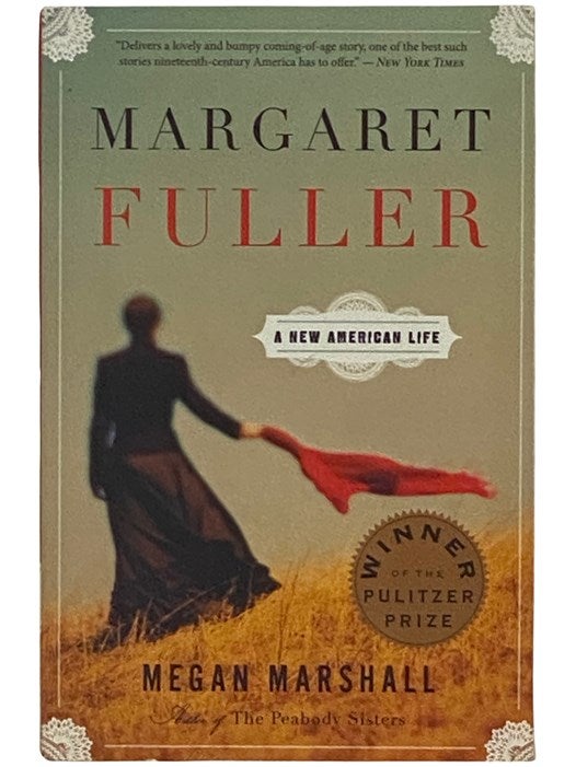Margaret Fuller by Megan Marshall