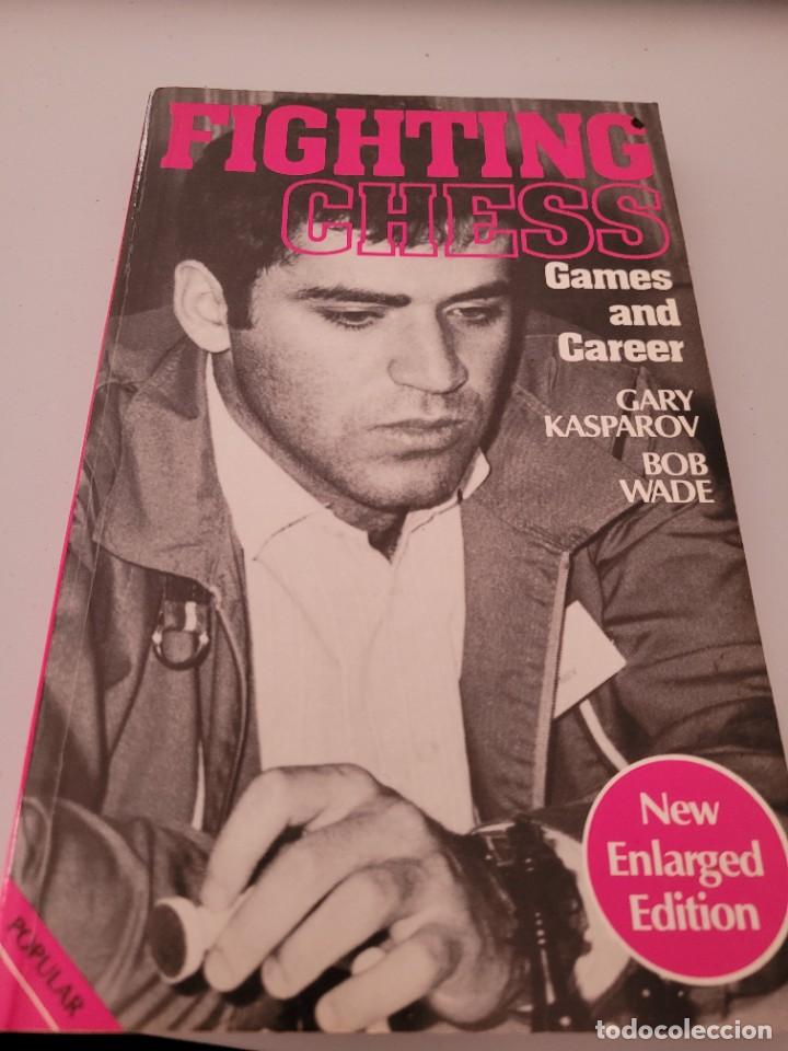 Fighting Chess by Garri Kimovich Kasparov,Robert Graham Wade
