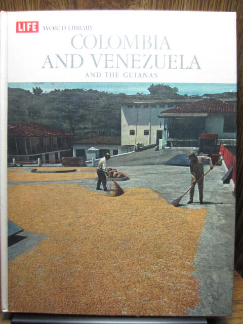 Colombia and Venezuela and the Guianas, Life World Library by Time-Life Books