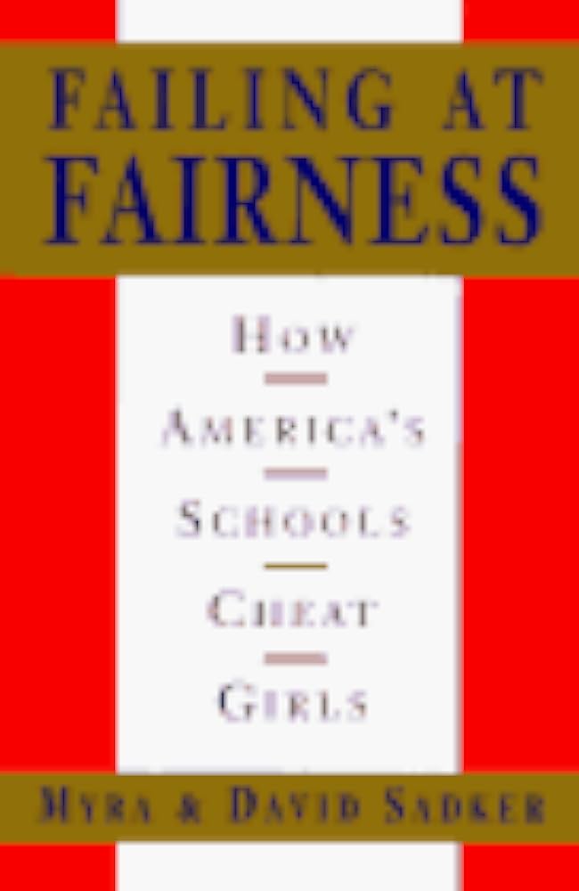 Failing at Fairness by Myra Sadker,David Miller Sadker