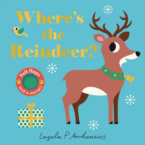 Where's the Reindeer?: (An Interactive, Sensory Lift-The-Flap Book with Felt Flaps and a Mirror for Babies & Toddlers. Christmas Stocking Stuffer Book