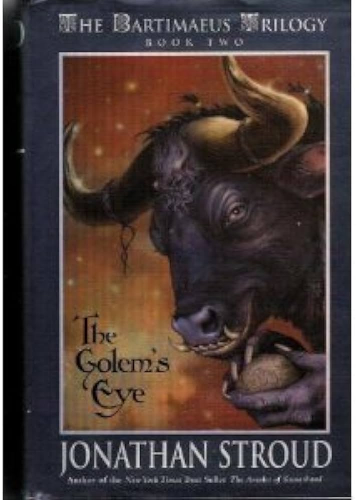 The Golem's Eye (The Bartimaeus Trilogy, Book 2) by Jonathan Stroud