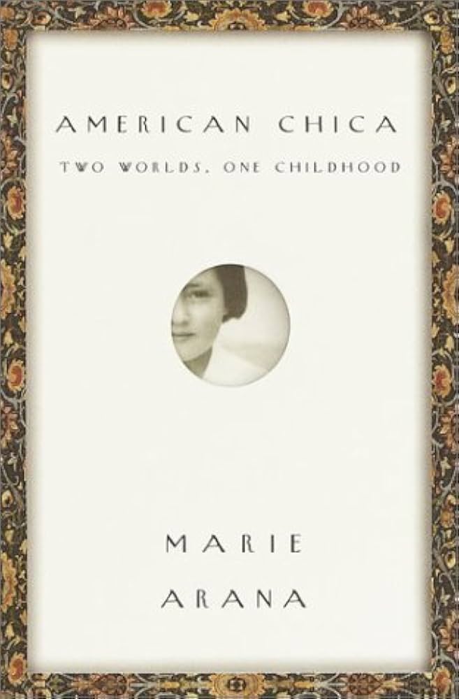 American Chica by Marie Arana