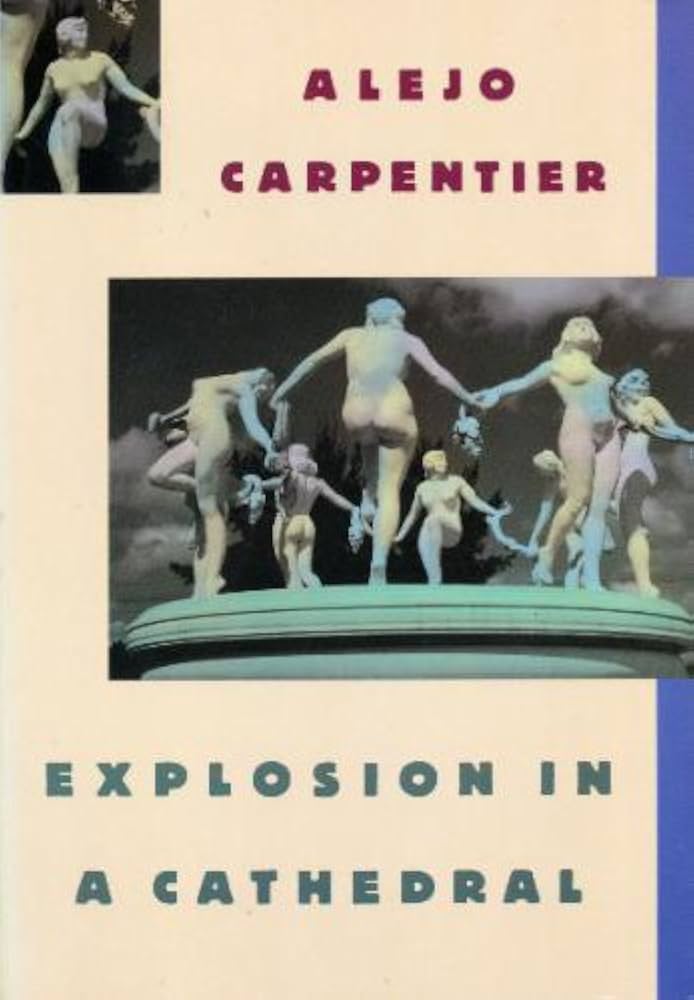 Explosion in a Cathedral (English and Spanish Edition) by Alejo Carpentier