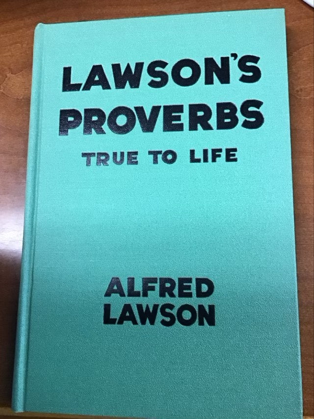 Lawson's Proverbs, True to Life by Alfred William Lawson
