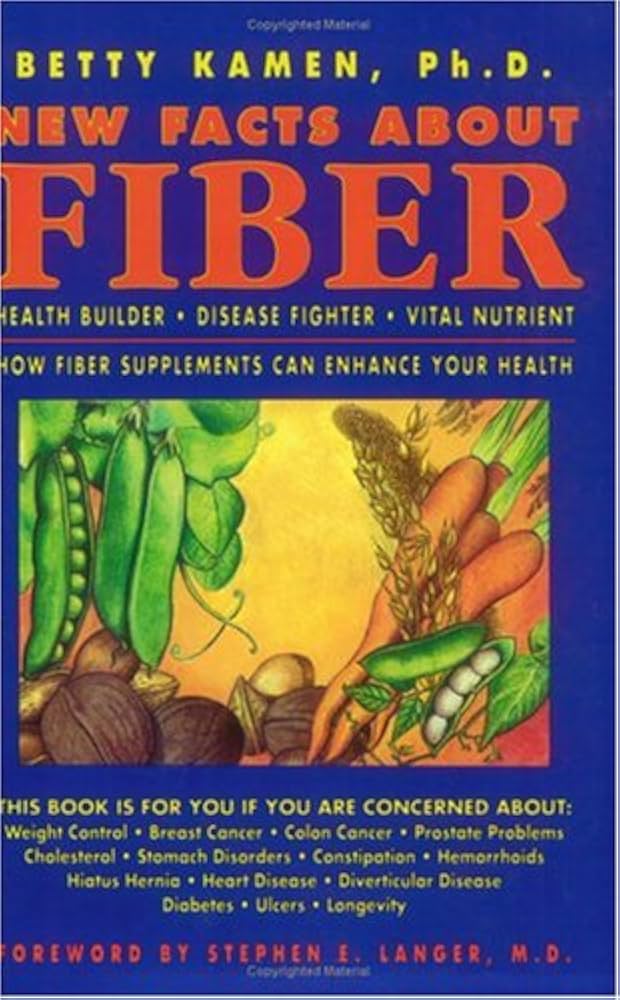 New Facts About Fiber: Health Builder Disease Fighter Vita by Betty Kamen