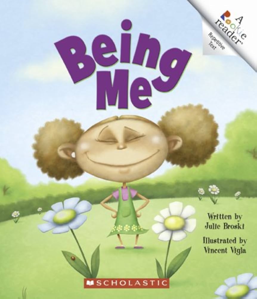 Being Me (A Rookie Reader) by Julie Broski