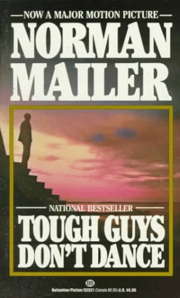 Tough Guys Don't Dance by Norman Mailer