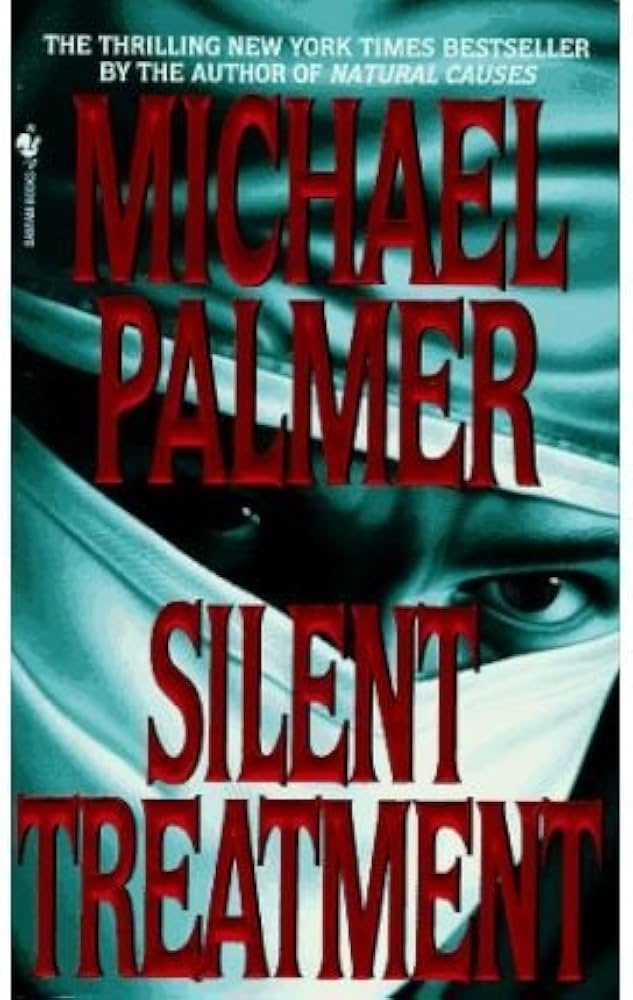 Silent Treatment: A Novel by Michael Palmer