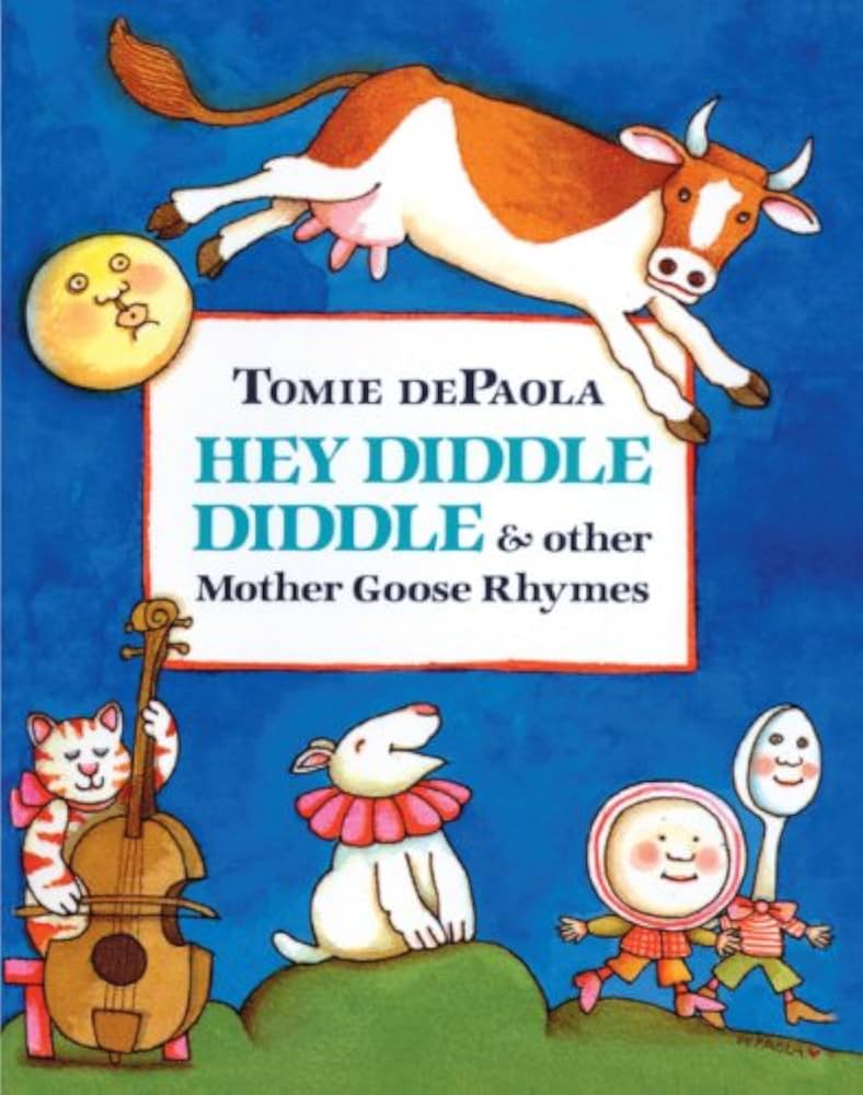 Hey Diddle Diddle and Other Mother Goose Rhymes by Tomie DePaola