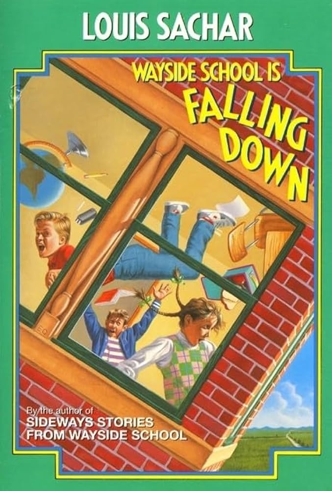 Wayside School Is Falling Down by Louis Sachar