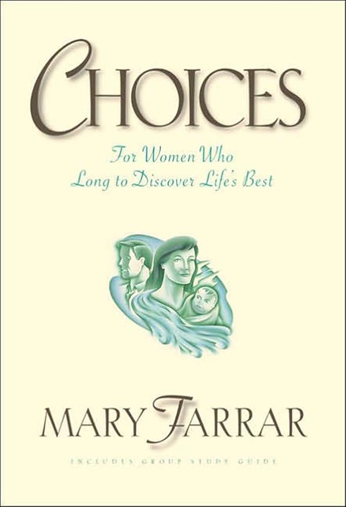 Choices by Mary Farrer