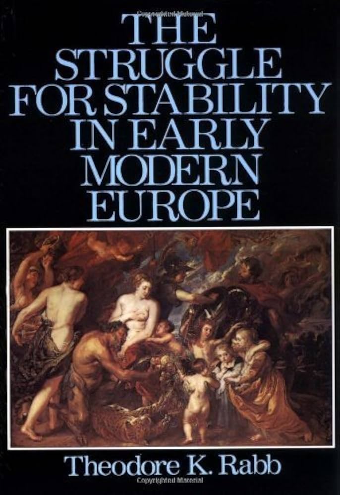 The Struggle for Stability in Early Modern Europe by Theodore K. Rabb