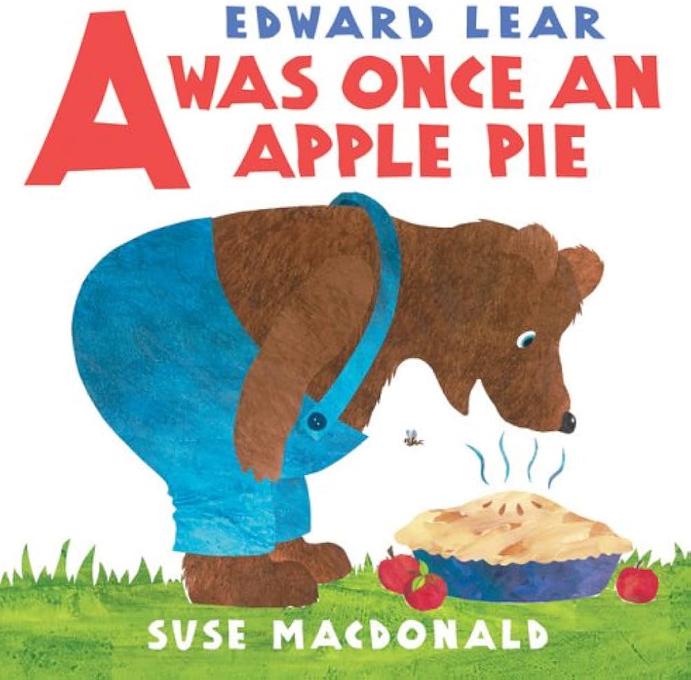 Edward Lears A Was Once an Apple Pie by Suse MacDonald