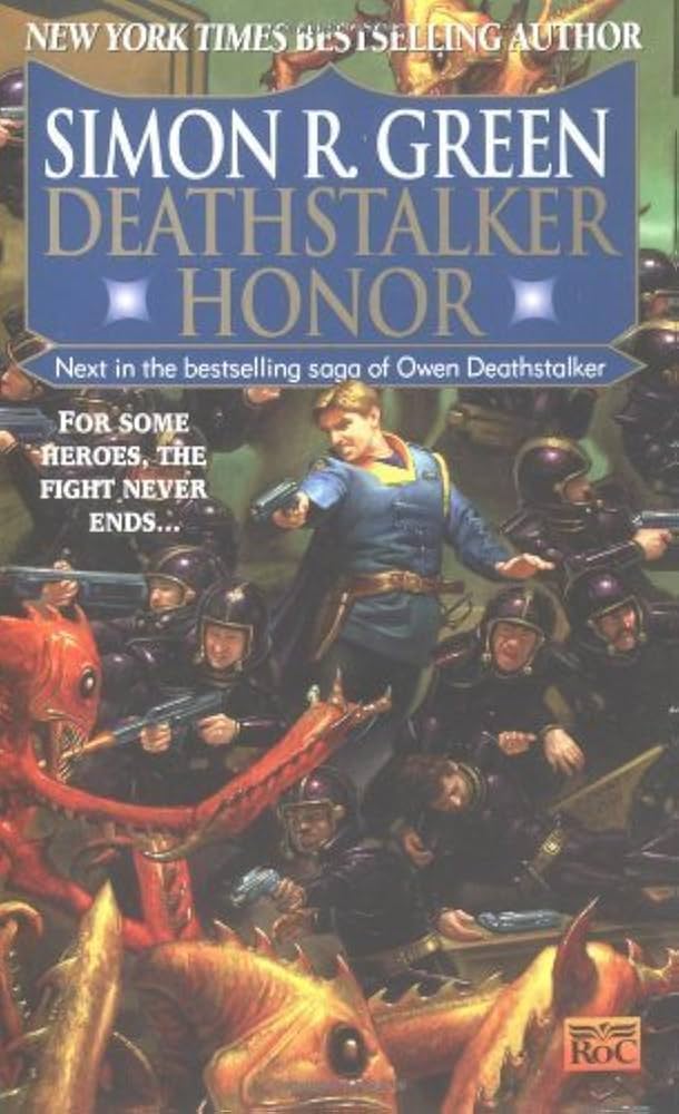 Deathstalker Honor: Being the Fourth Part of the Life and Times of Owen Deathstalker by Simon R. Green