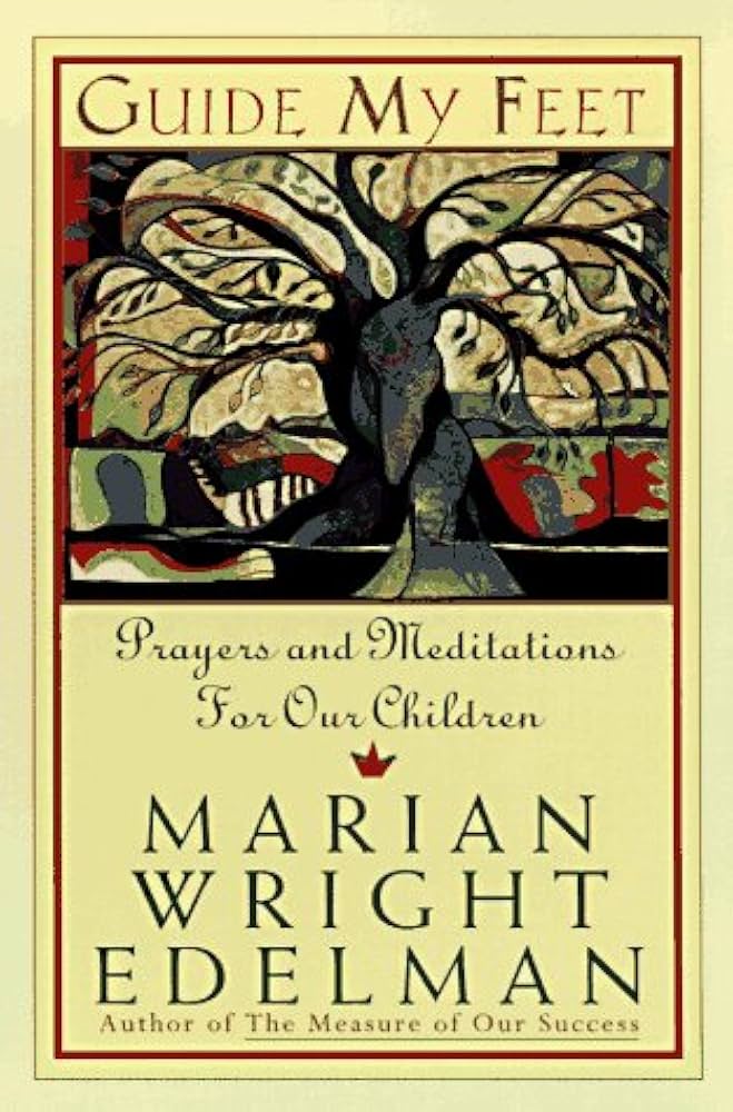 Guide My Feet by Marian Wright Edelman