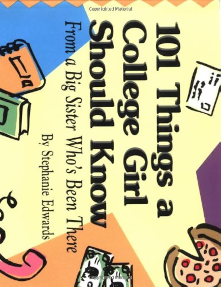 101 Things a College Girl Should Know by Stephanie Edwards