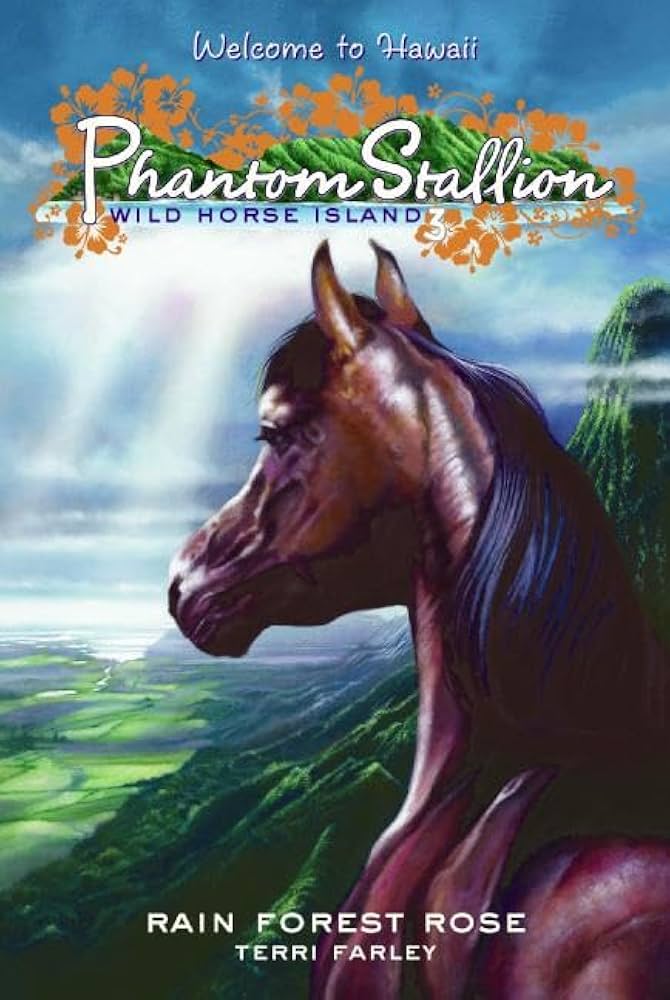 Phantom Stallion: Wild Horse Island #3: Rain Forest Rose by Terri Farley