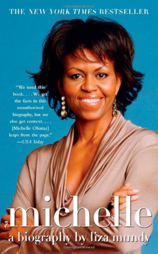 Michelle: A Biography by Liza Mundy