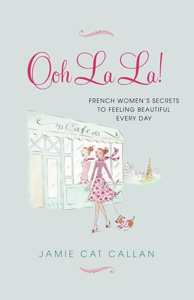 Ooh La La! by Dr. Jamie Cat Callan