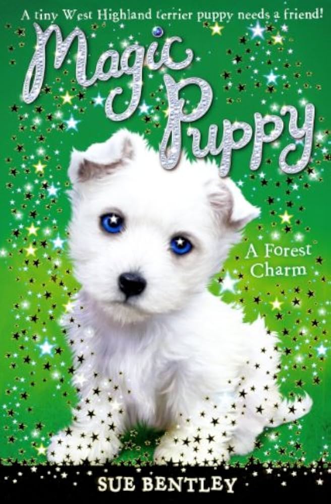 A Forest Charm Magic Puppy by Sue Bentley