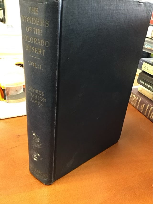 The Wonders of the Colorado Desert (southern California) by George Wharton James