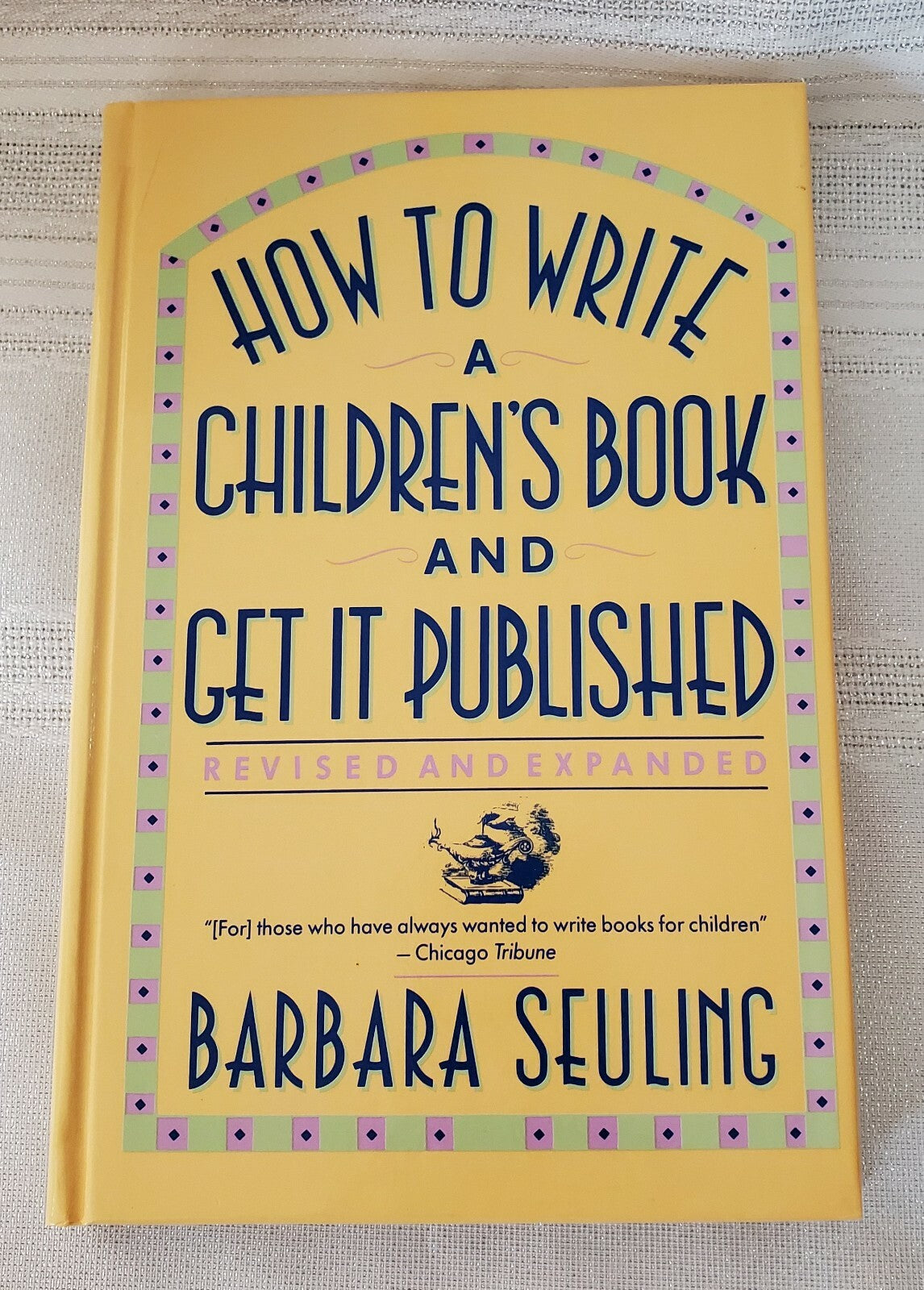 How to Write a Children's Book and Get It Published by Barbara Seuling
