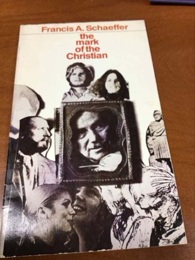 The Mark of the Christian by Francis A. Schaeffer