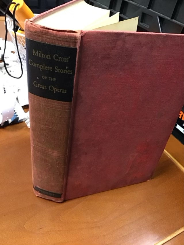 The New Milton Cross' Complete Stories of the Great Operas by Milton Cross