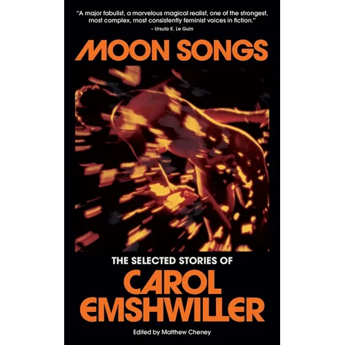 Moon Songs: The Selected Stories of Carol Emshwiller