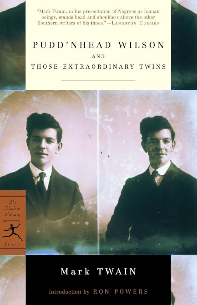 Pudd'nhead Wilson and Those Extraordinary Twins (Modern Library Classics) by Mark Twain