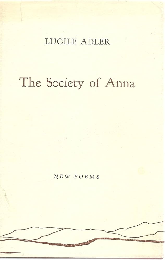 The Society of Anna: with Weather Before Women and The Village Anna by Lucile Adler