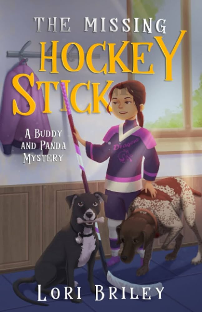 The Missing Hockey Stick: (Buddy and Panda Mysteries) by Lori Briley