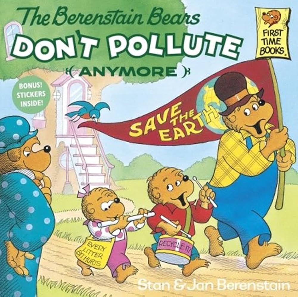 The Berenstain Bears Don't Pollute (Anymore) by Stan & Jan Berenstain