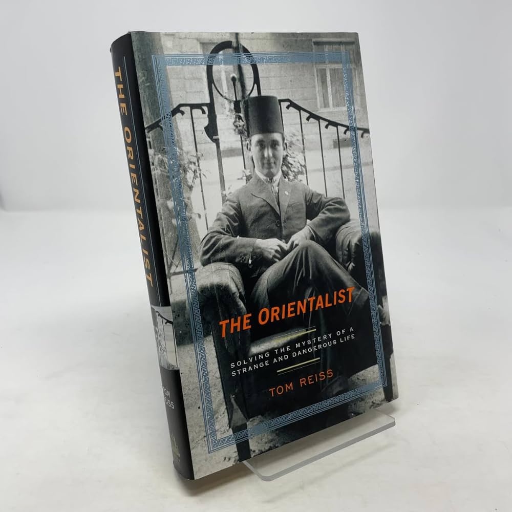 The Orientalist: Solving the Mystery of a Strange and Dangerous Life by Tom Reiss *Ex Library Book