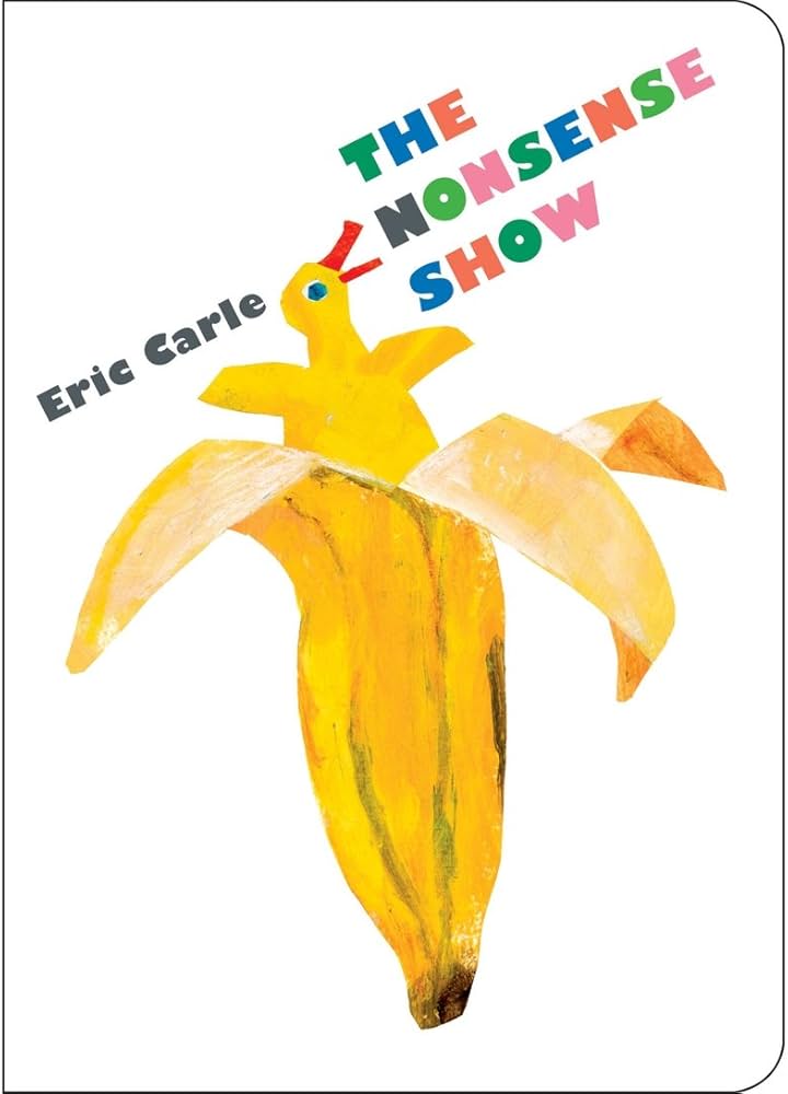The Nonsense Show by Eric Carle