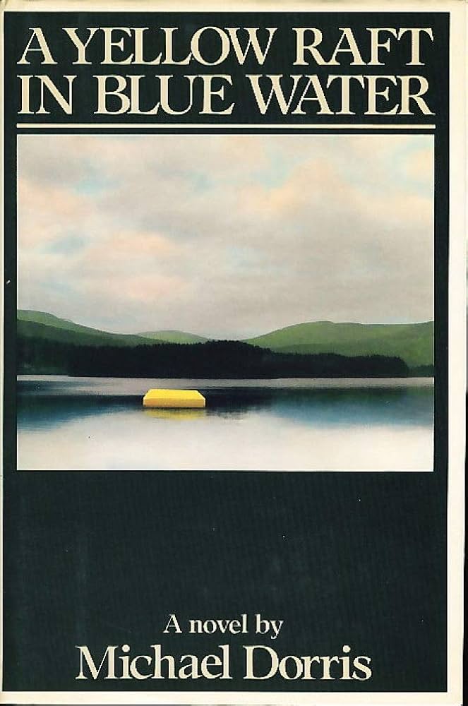 A Yellow Raft in Blue Water by Michael Dorris