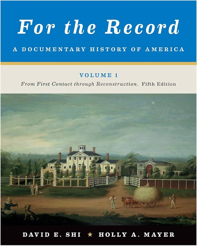 For the Record: From First Contact through Reconstruction by David E. Shi,Holly Ann Mayer