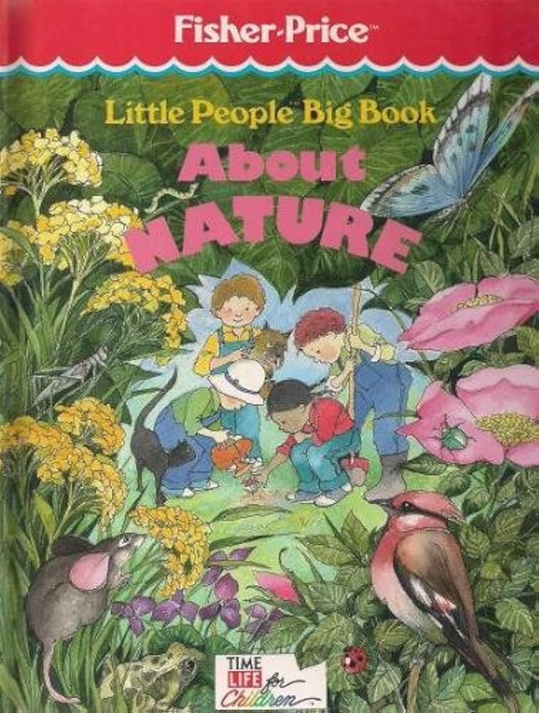 Little People Big Book About Nature by Time-Life Books