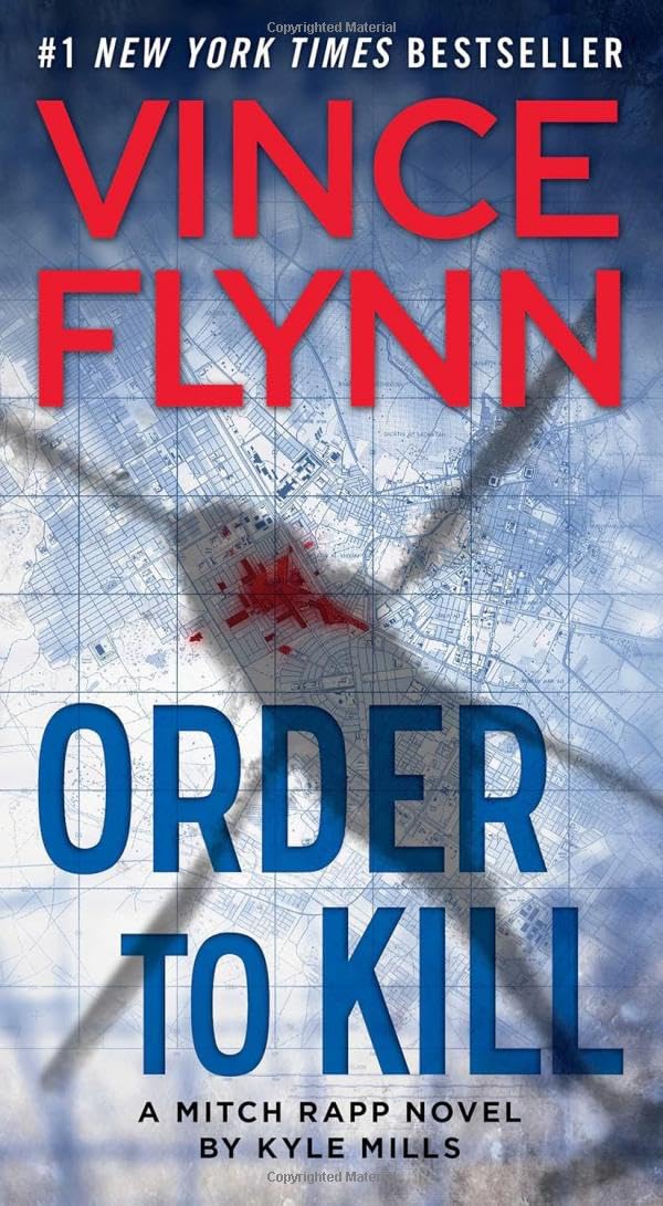 Order to Kill: A Novel (15) (A Mitch Rapp Novel) by Vince Flynn
